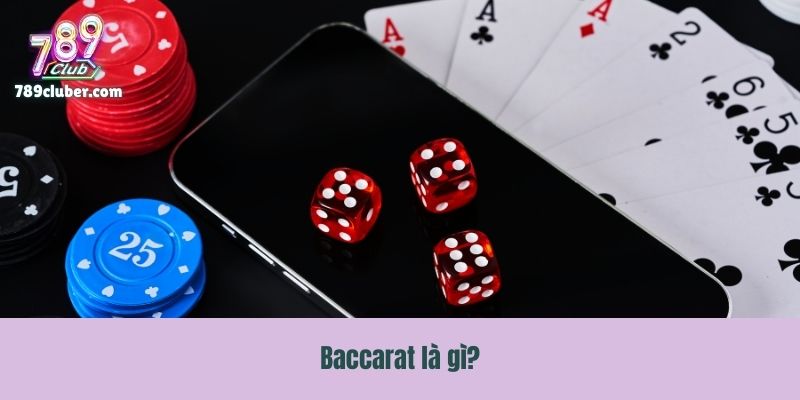 Baccarat là gì?