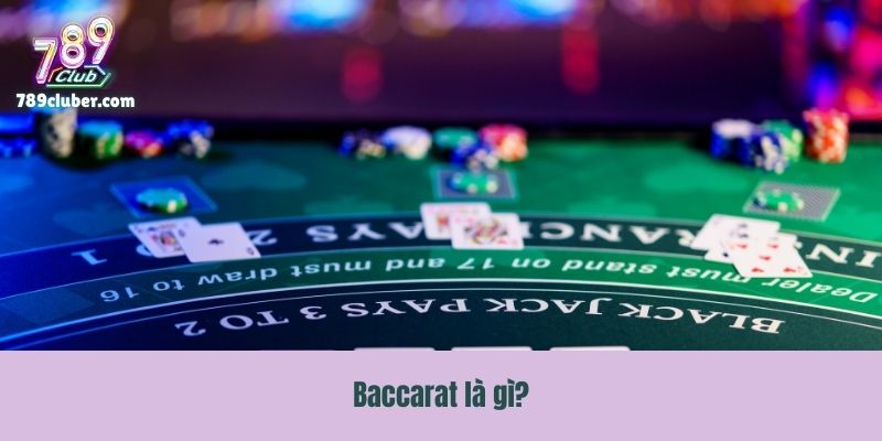Baccarat là gì?