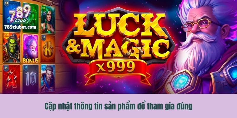 Cập nhật thông tin sản phẩm để tham gia đúng