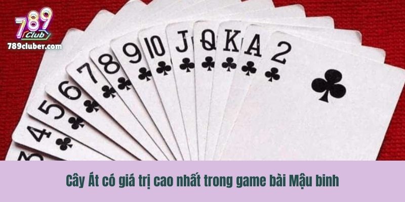 Cây Át có giá trị cao nhất trong game bài Mậu binh