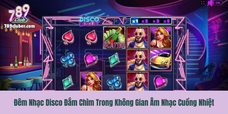 Đêm Nhạc Disco Đắm Chìm Trong Không Gian Âm Nhạc Cuồng Nhiệt