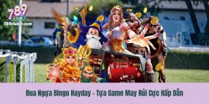 Đua Ngựa Bingo Hayday - Tựa Game May Rủi Cực Hấp Dẫn
