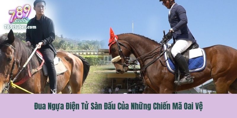 Đua Ngựa Điện Tử Sàn Đấu Của Những Chiến Mã Oai Vệ