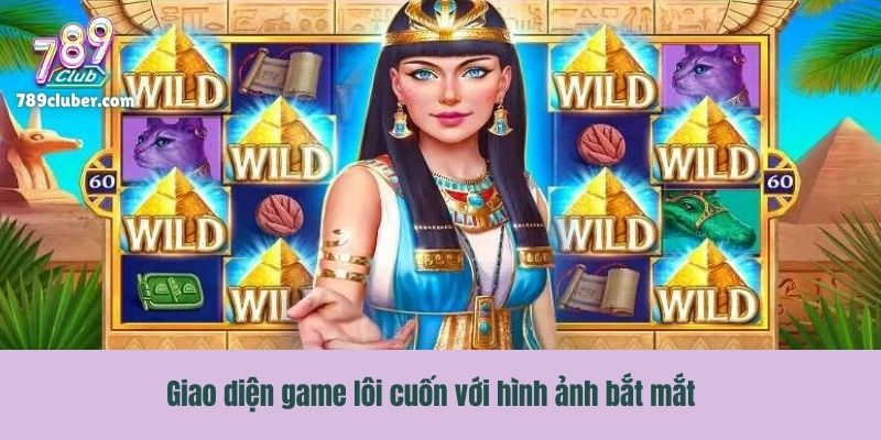 Giao diện game lôi cuốn với hình ảnh bắt mắt