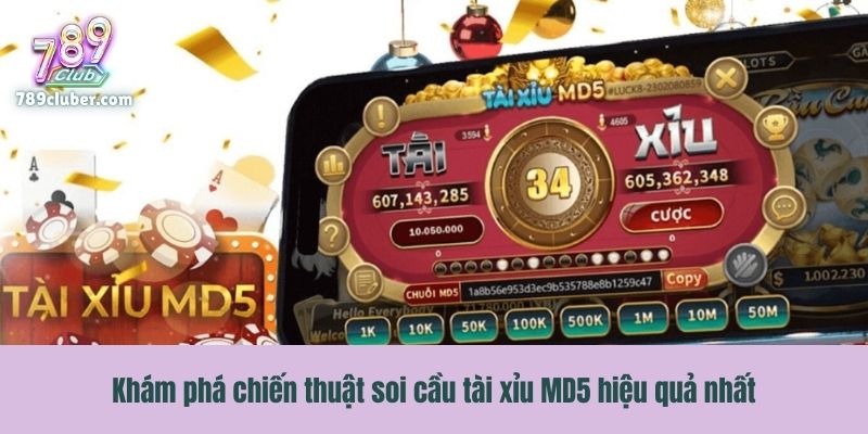 Khám phá chiến thuật soi cầu tài xỉu MD5 hiệu quả nhất