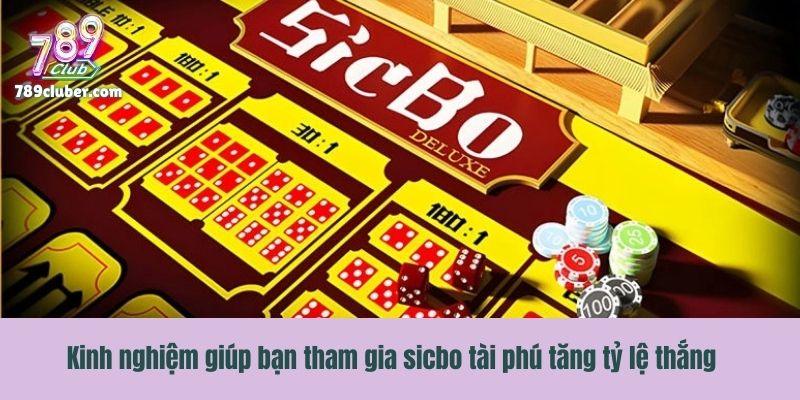 Kinh nghiệm giúp bạn tham gia sicbo tài phú tăng tỷ lệ thắng