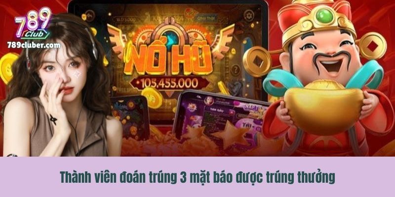Thành viên đoán trúng 3 mặt báo được trúng thưởng